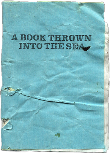 A Book Thrown Into The Sea by Paul Ramsay